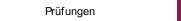 Prüfungen
